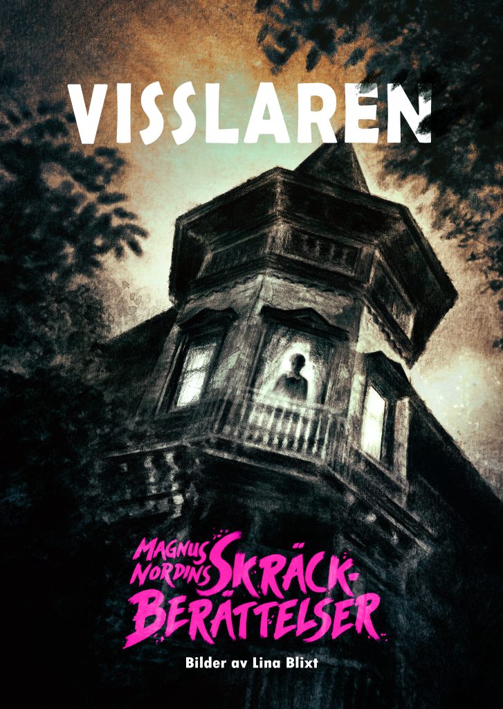 Magnus Nordins skräckberättelser: Visslaren